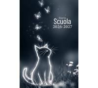 Diario Scuola 2026/2027 Gatto: Agenda scolastica 2026/27 con ampi spazi per annotare i compiti e sezioni per riassumere le materie di studio per studenti delle scuole elementari, medie e superiori.