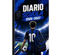 Diario Scuola 2026/ 2027 Nerazzurri: Agenda scolastica, Elementari,Media, Superiori per ragazza e ragazzo e Appassionati di Calcio | La Settimana Su ... Da settembre 2026 a luglio 2027 | Formato A5