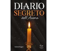 Diario Segreto dell'Anima: Un luogo in cui i pensieri si sentiranno custoditi.