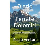 Diario Vie Ferrate - Dolomiti: Timbri di rifugio, tappe, grado e attrezzatura - Registro progressi sulle ferrate delle Dolomiti