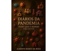 Diários da Pandemia: Vozes que o Mundo não ouviu