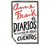 Diarios de la casa de atrás / Diary of the Back House: Cuentos / Stories