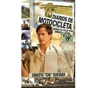 Diarios De Motocicleta: Notas De Viaje (en espagnol)