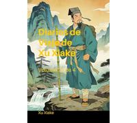 Diarios de Viaje de Xu Xiake: Volumen 3 de 4
