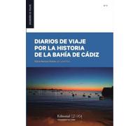 Diarios de viaje por la historia de la bahía de Cádiz
