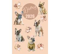 Diary 2026: French bulldog | A5 Week to View Dated from Jan 2026 to Dec 2026 | Weekly Planner Agenda Personal Organiser with mini-Calendars