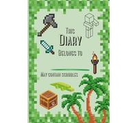 Diary for Kids Inspired by Minecraft: A place for children to record their thoughts and feelings. Helps kids explore their emotions in a fun and creative way.