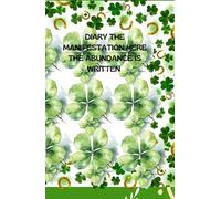 DIARY MANIFESTATION : ABUNDANCE IS WRITTEN HERE: The ideal gift, for the day, for good luck