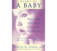 Diary of a Baby: What Your Child Sees, Feels, and Experiences [Paperback] NEUF