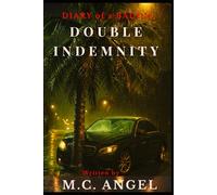 Diary of a Baddie: Double Indemnity