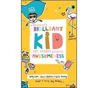 Diary of a Brilliant Kid: Top Secret Guide to Awesomeness