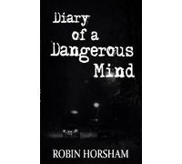 Diary of a Dangerous Mind