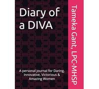 Diary of a DIVA: A personal journal for Daring, Innovative, Victorious & Amazing Women