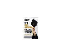 Diary Of A First-Generation College Student Part I