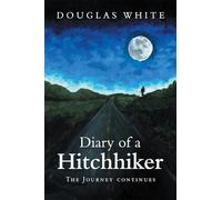 Diary of a Hitchhiker: The Journey continues