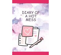 Diary of a Hot Mess
