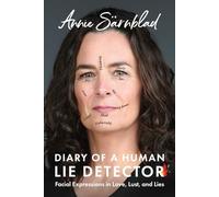 Diary of a Human Lie Detector: Facial Expressions in Love, Lust, and Lies