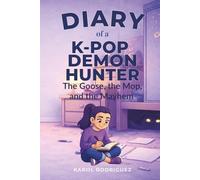 Diary of a K-Pop Demon Hunter: The Goose, the Mop, and the Mayhem