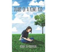 Diary of a Kiwi Kid - Robin LeeRobinson - Amazon Digital Services LLC KDP - Livre en Anglais Robin LeeRobinsonRobin LeeRobinson (Auteur)
