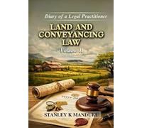 Diary of a Legal Practitioner Land Law and Conveyancing Volume II