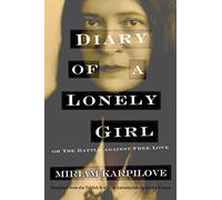 Diary of a Lonely Girl, or the Battle Against Free Love