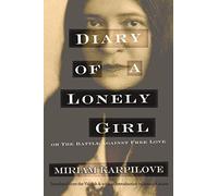 Diary Of A Lonely Girl, Or The Battle Against Free Love