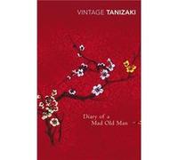 Diary of a Mad Old Man by Junichiro Tanizaki Paperback Book Tanazaki, Junichiro (Auteur)