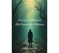 Diary of a Madman: The Descent into Madness