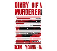 Diary of a Murderer: Chilling Korean crime stories from the award-winning writer