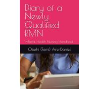Diary of a Newly Qualified RMN: Mental Health Nursing Handbook