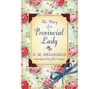 Diary of a Provincial Lady by E.M. Delafield (2011-09-20)