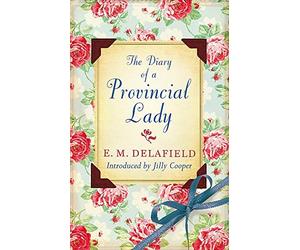 Diary of a Provincial Lady by E.M. Delafield (2011-09-20)