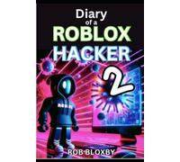 Diary of a Roblox Hacker 2: The Virus of Xavon: Unofficial Story Books