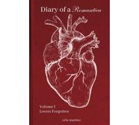 diary of a romantica, vol. I: lovers forgotten
