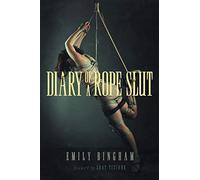 Diary of a Rope Slut: an Erotic Memoir