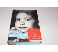 Diary of a Stage Mother's Daughter: A Memoir