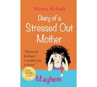 Diary of a Stressed Out Mother: Mayhem - ‘Mayhem is the delightful and very funny 4th book in this fantastic series'