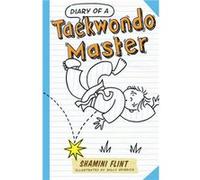 Diary of a Taekwondo Master by Shamini Flint Shamini Flint (Auteur)