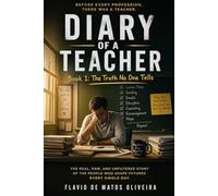 Diary of a Teacher: Book 1: The Truth No One Tells