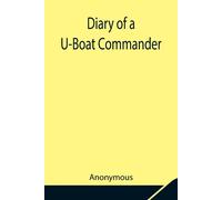 Diary Of A U-Boat Commander