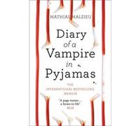 Diary Of A Vampire In Pyjamas Mathias Malzieu, (Auteur)