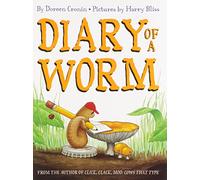Diary of a Worm: The Hilarious Adventures of a Young Worm Navigating Life, School, and Friendship