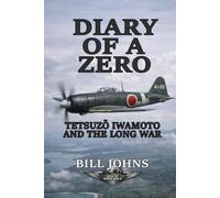 Diary of a Zero: Tetsuzō Iwamoto and the Long War