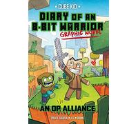Diary of an 8-Bit Warrior Graphic Novel: An OP Alliance (Volume 1)