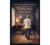 Diary of an Angry, Black, and Blind Girl - Volume Two: Forward Anyway