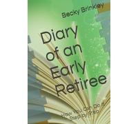 Diary of an Early Retiree: How You Can Do It Step by Step