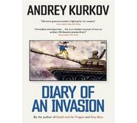 Diary of an Invasion Andrey Kurkov (Auteur)