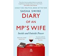 Diary of an MP's Wife: Inside and Outside Power - 'Riotously candid' Sunday Times