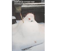 Diary of an Oxygen Thief