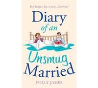 Diary of an Unsmug Married by Polly James Paperback Book Polly James (Auteur)